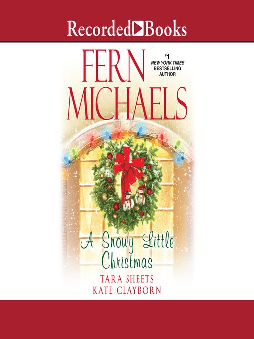 Title details for A Snowy Little Christmas by Fern Michaels - Wait list